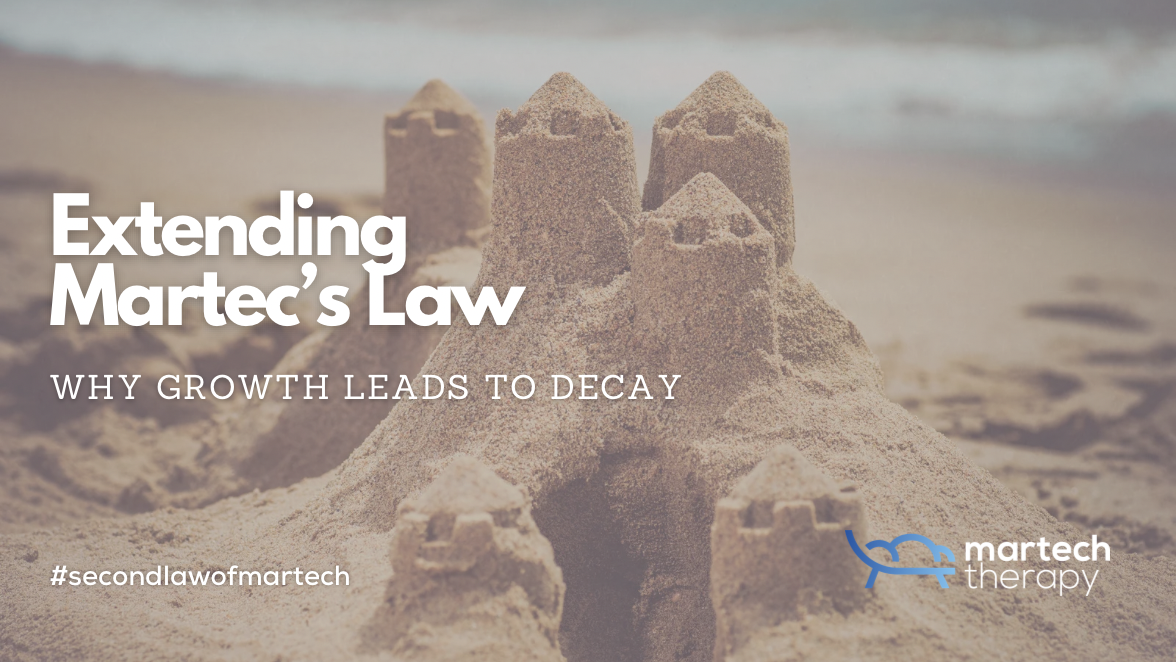Extending Martech’s Law: why growth leads to decay