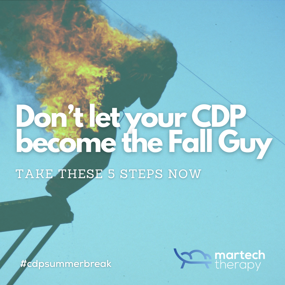 Don’t let your CDP become the Fall Guy